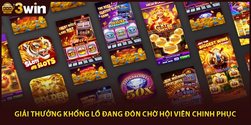 Giải thưởng khổng lồ đang đón chờ hội viên chinh phục