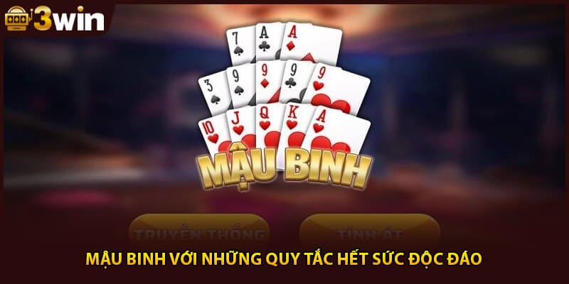 Mậu binh với những quy tắc hết sức độc đáo