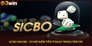 Sicbo Online - Cơ Hội Kiếm Tiền Tỉ Ngay Trong Tầm Tay