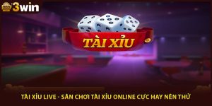 Tài Xỉu Live - Sân Chơi Tài Xỉu Online Cực Hay Nên Thử